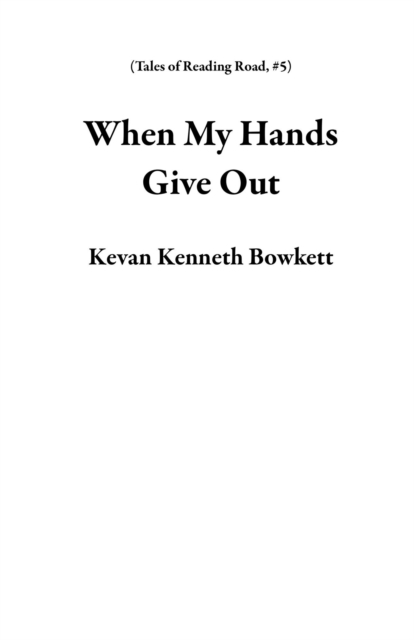 When My Hands Give Out