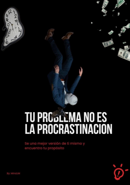 Tu problema no es la procrastinacion