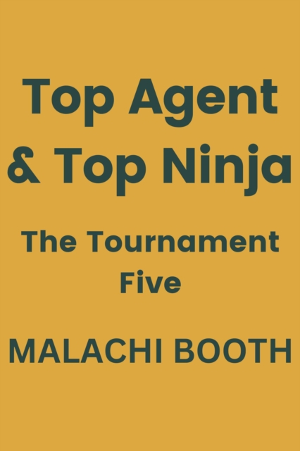 Top Agent & Top Ninja: The Tournament Five