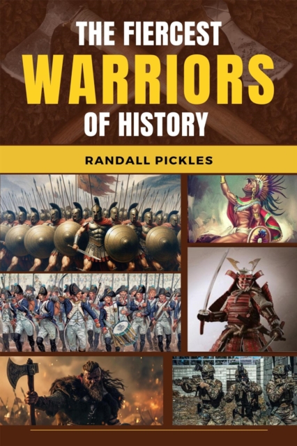 Fiercest Warriors of History