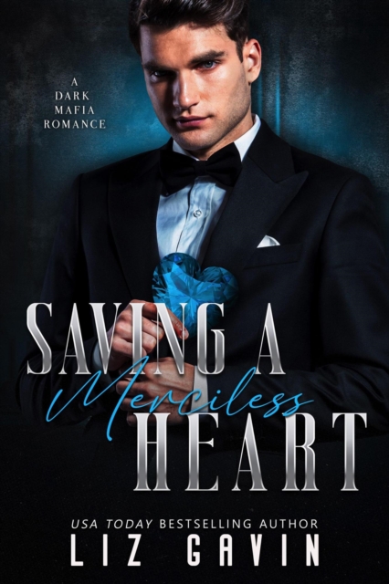 Saving a Merciless Heart: A Dark Mafia Arranged Marriage Romance