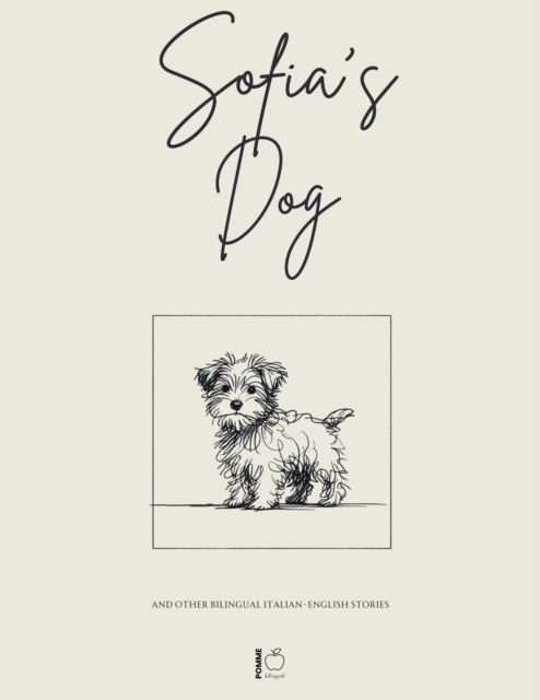 Sofia's Dog And Other Bilingual Italian-English Stories