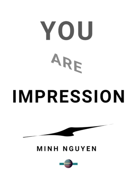 You are Impression
