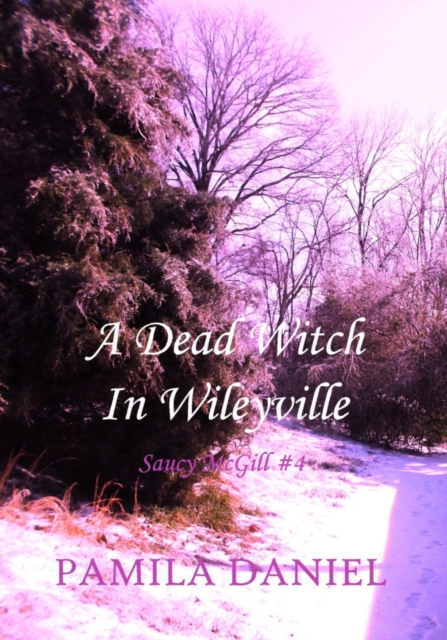 Dead Witch in Wileyville