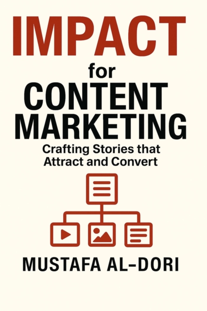 IMPACT for Content Marketing: Crafting Stories that Attract and Convert