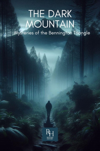 Dark Mountain: Mysteries of the Bennington Triangle