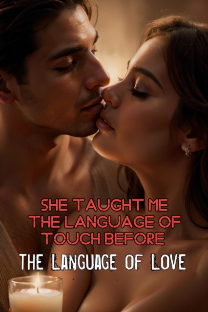 She Taught Me the Language of Touch Before the Language of Love