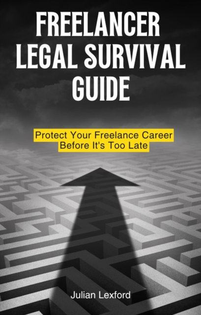 Freelancer Legal Survival Guide