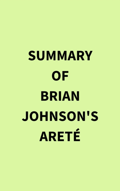 Summary of Brian Johnson's Arete
