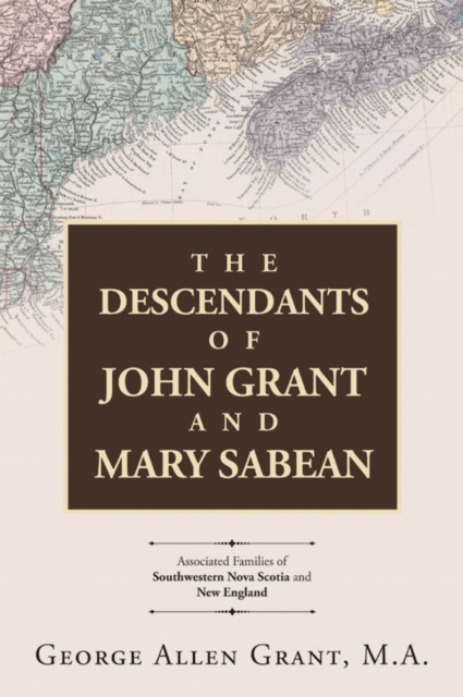 Descendants of John Grant and Mary Sabean