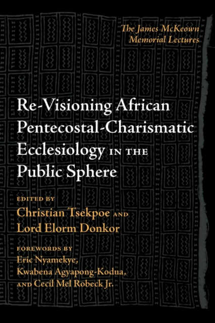 Re-Visioning African Pentecostal-Charismatic Ecclesiology in the Public Sphere