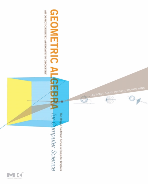 Geometric Algebra for Computer Science (Revised Edition)