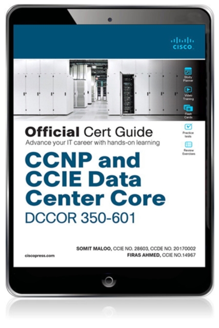 CCNP and CCIE Data Center Core DCCOR 350-601 Official Cert Guide