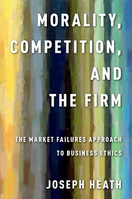Morality, Competition, and the Firm