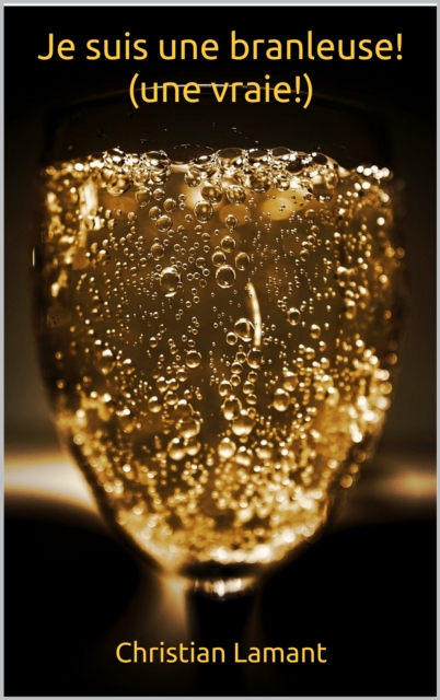 Je suis une branleuse ! (une vraie !)