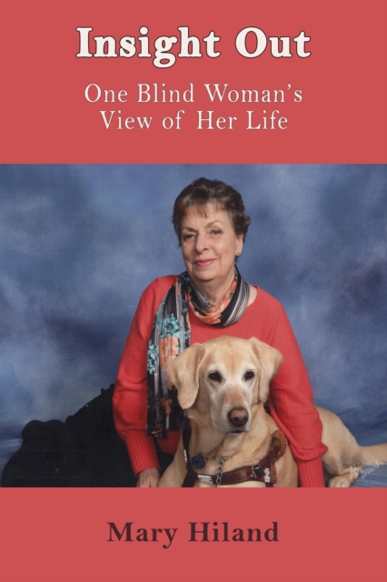 Insight Out:One Blind Woman's  View of Her Life