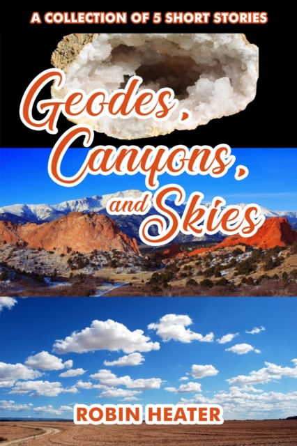 Geodes, Canyons, and Skies