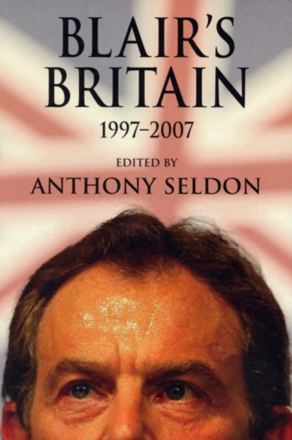 Blair's Britain, 1997-2007