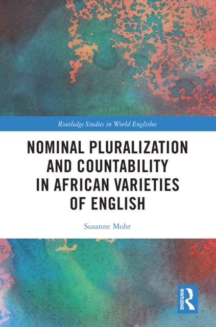 Nominal Pluralization and Countability in African Varieties of English