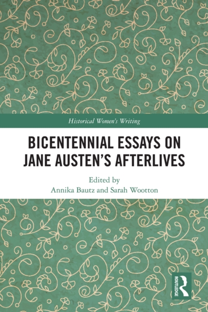 Bicentennial Essays on Jane Austen's Afterlives