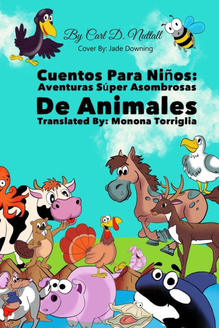 Cuentos Para Ninos: Aventuras Super Asombrosas De Animales