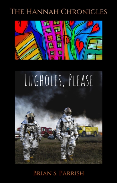 Lugholes, Please: The Hannah Chronicles