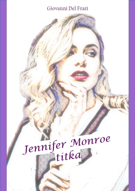 Jennifer Monroe titka