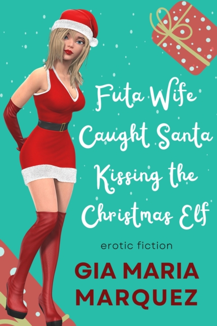 Futa Wife Caught Santa Kissing the Christmas Elf