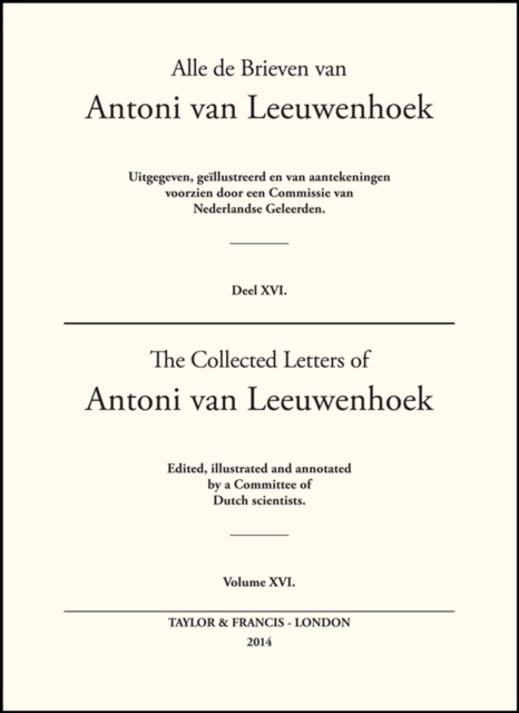 Collected Letters of Antoni Van Leeuwenhoek - Volume 16