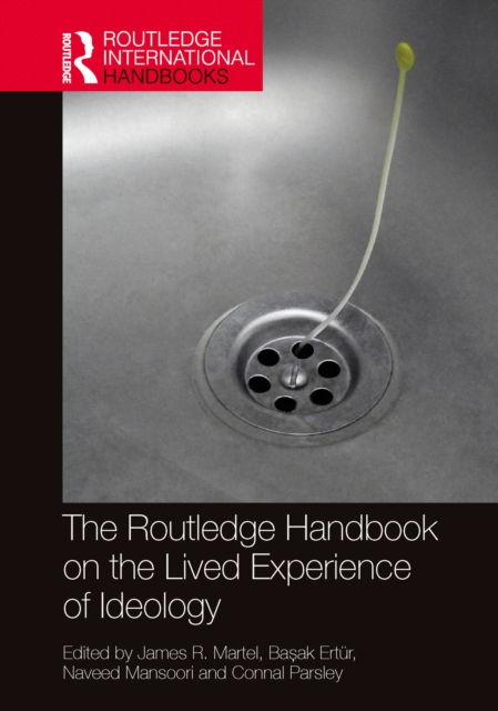 Routledge Handbook on the Lived Experience of Ideology