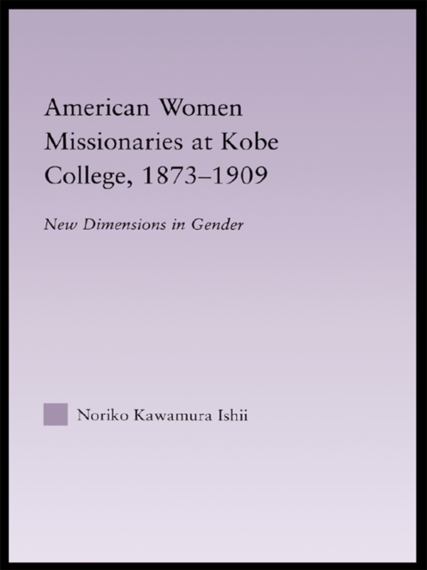 American Women Missionaries at Kobe College, 1873-1909