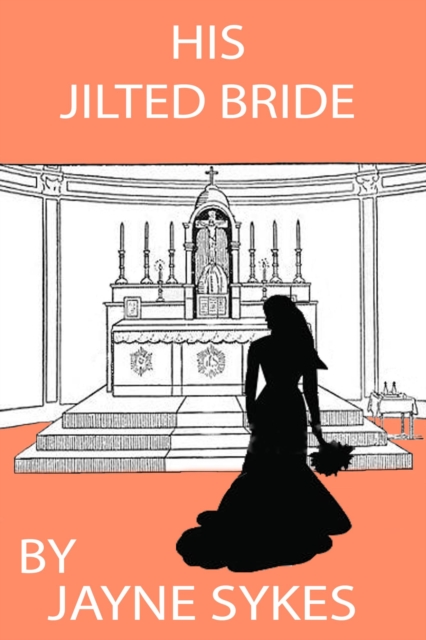 His Jilted Bride