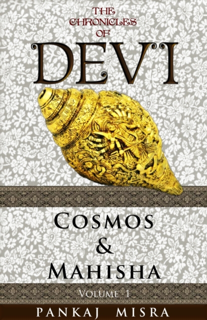 Chronicles of Devi: Cosmos & Mahisha