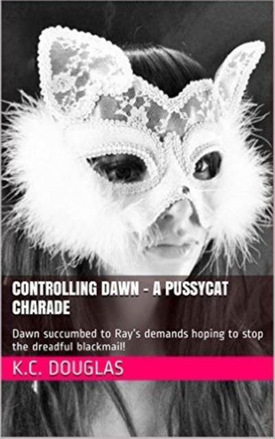 Controlling Dawn: A Pussycat Charade