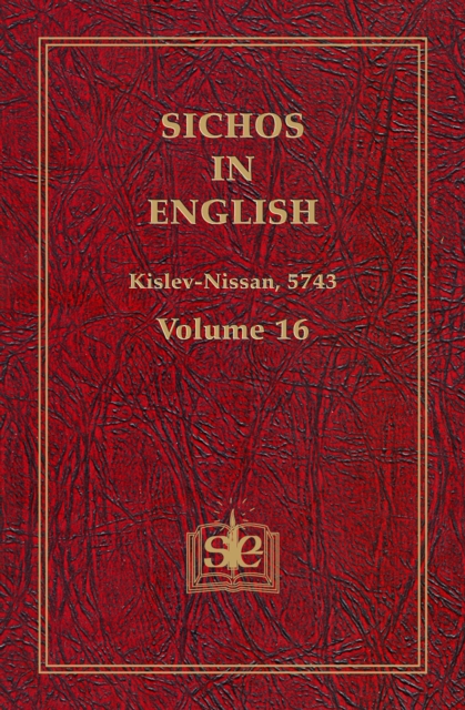Sichos In English, Volume 16: Kislev-Nissan, 5743