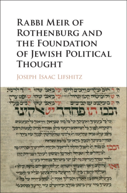 Rabbi Meir of Rothenburg and the Foundation of Jewish Political Thought