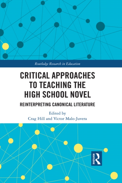 Critical Approaches to Teaching the High School Novel