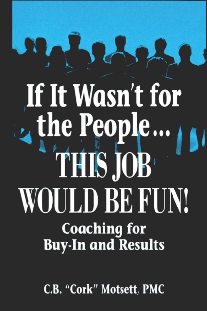 If It Wasn't For the People...This Job Would Be Fun