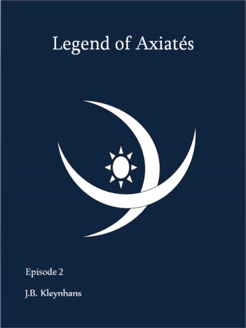 Legend of Axiates Episode 2
