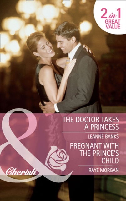 Doctor Takes A Princess / Pregnant With The Prince's Child