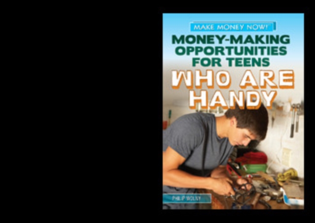 Money-Making Opportunities for Teens Who Are Handy