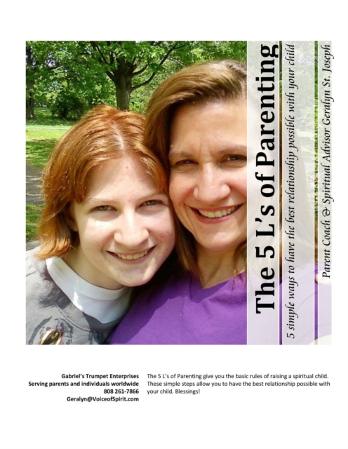 5 L's of Parenting - 5 Simple Ways to Have the Best Relationship Possible with Your Child