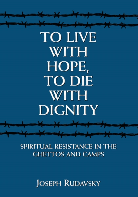 To Live with Hope, to Die with Dignity