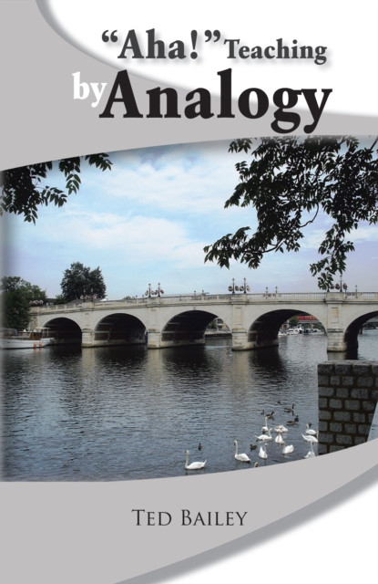 "e;Aha!"e; Teaching by Analogy
