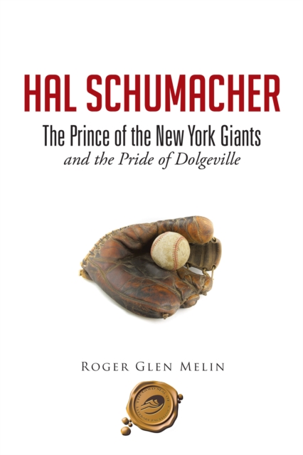 Hal Schumacher - the Prince of the New York Giants