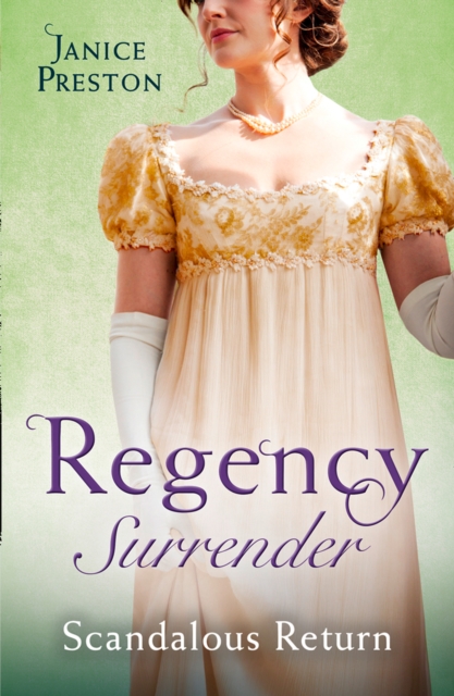 Regency Surrender: Scandalous Return: Return of Scandal's Son / Saved by Scandal's Heir