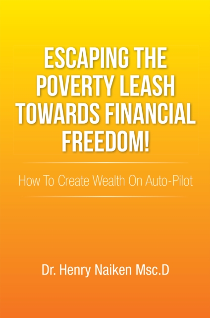 Escaping the Poverty Leash Towards Financial Freedom!