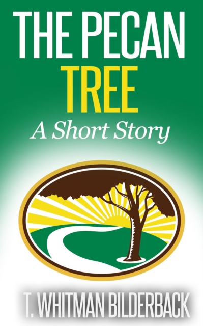 Pecan Tree - A Short Story