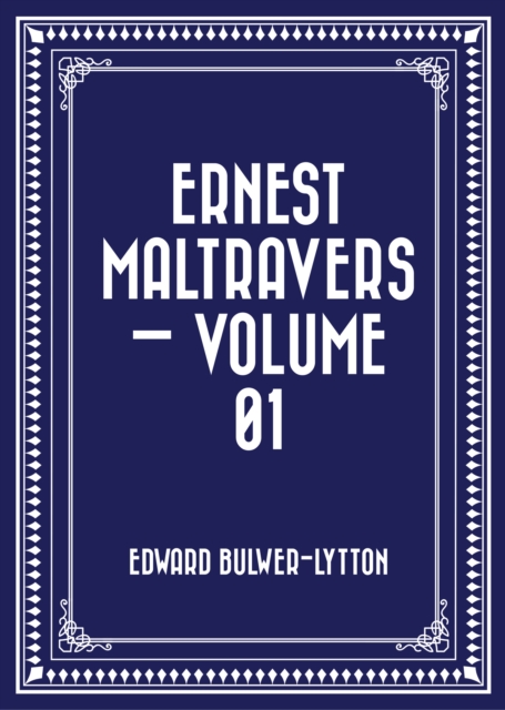 Ernest Maltravers - Volume 01
