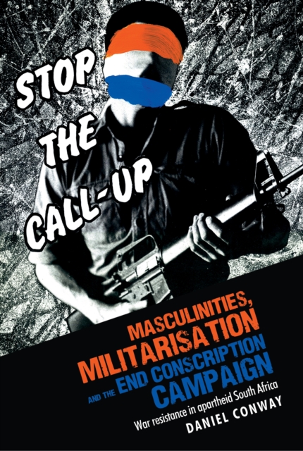 Masculinities, militarisation and the End Conscription campaign